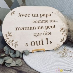 Pancarte Avec un papa comme toi... 